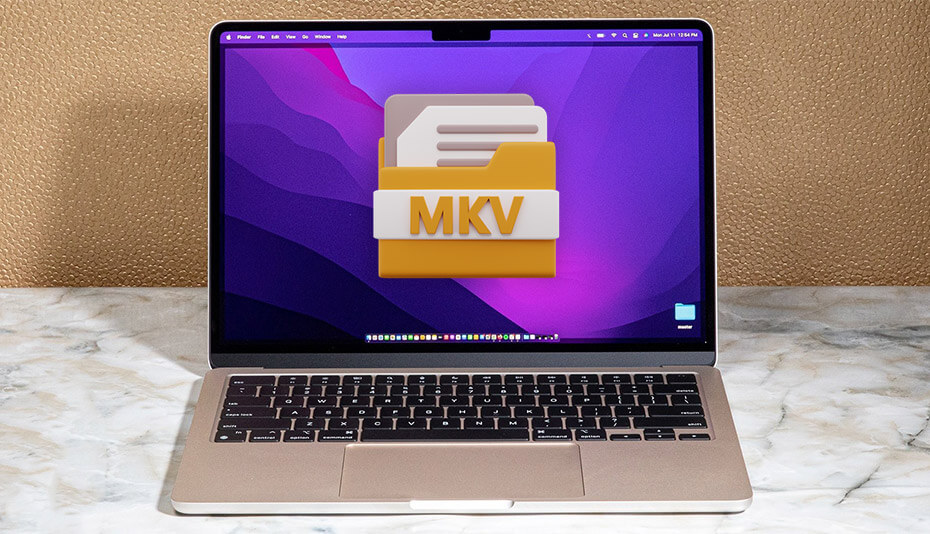 How To Play MKV Files on Mac