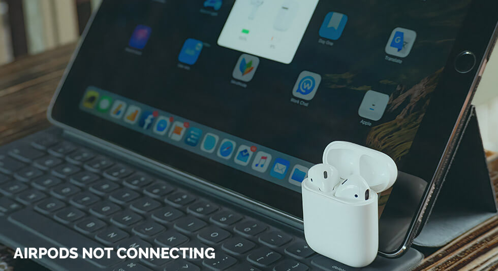 Airpods not connecting