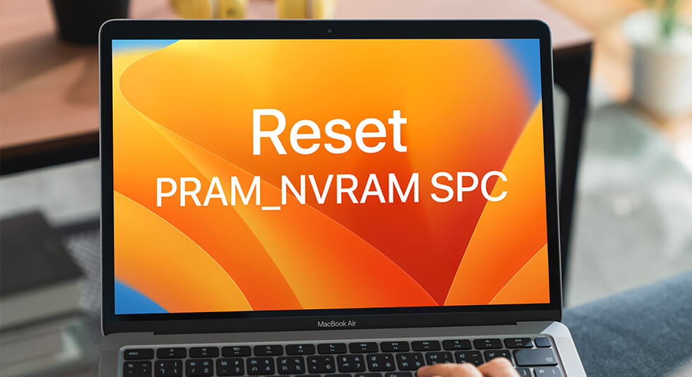 How to Reset PRAM_NVRAM and SMC on Mac